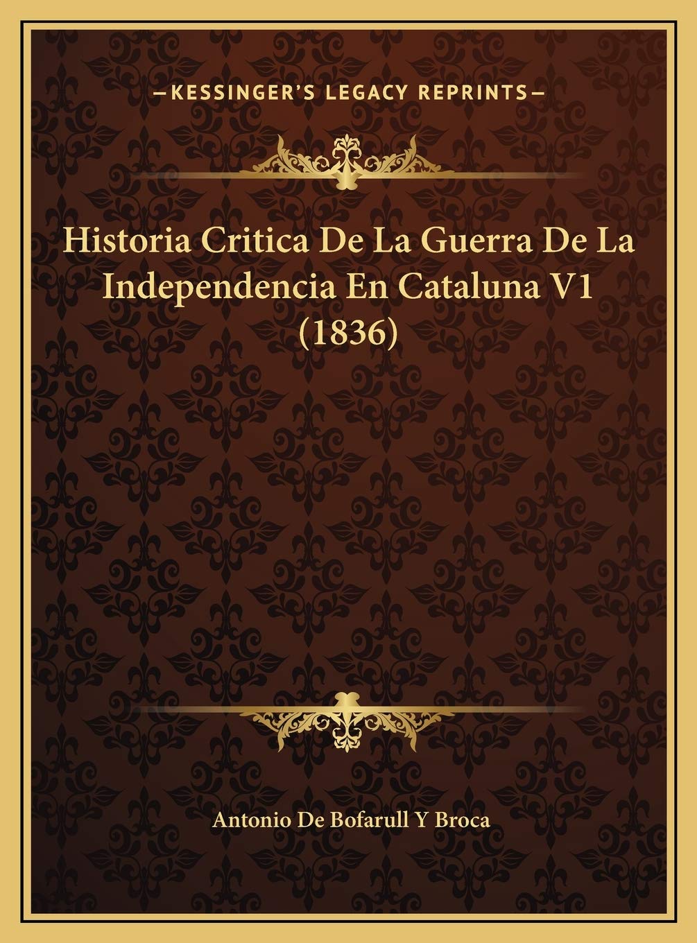 Historia Critica De La Guerra De La Independencia En Cataluna V1 (1836) International
