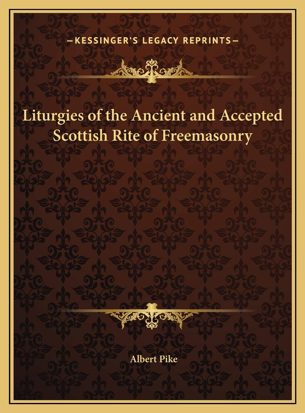 Liturgies of the Ancient and Accepted Scottish Rite of Freemasonry Philosophy