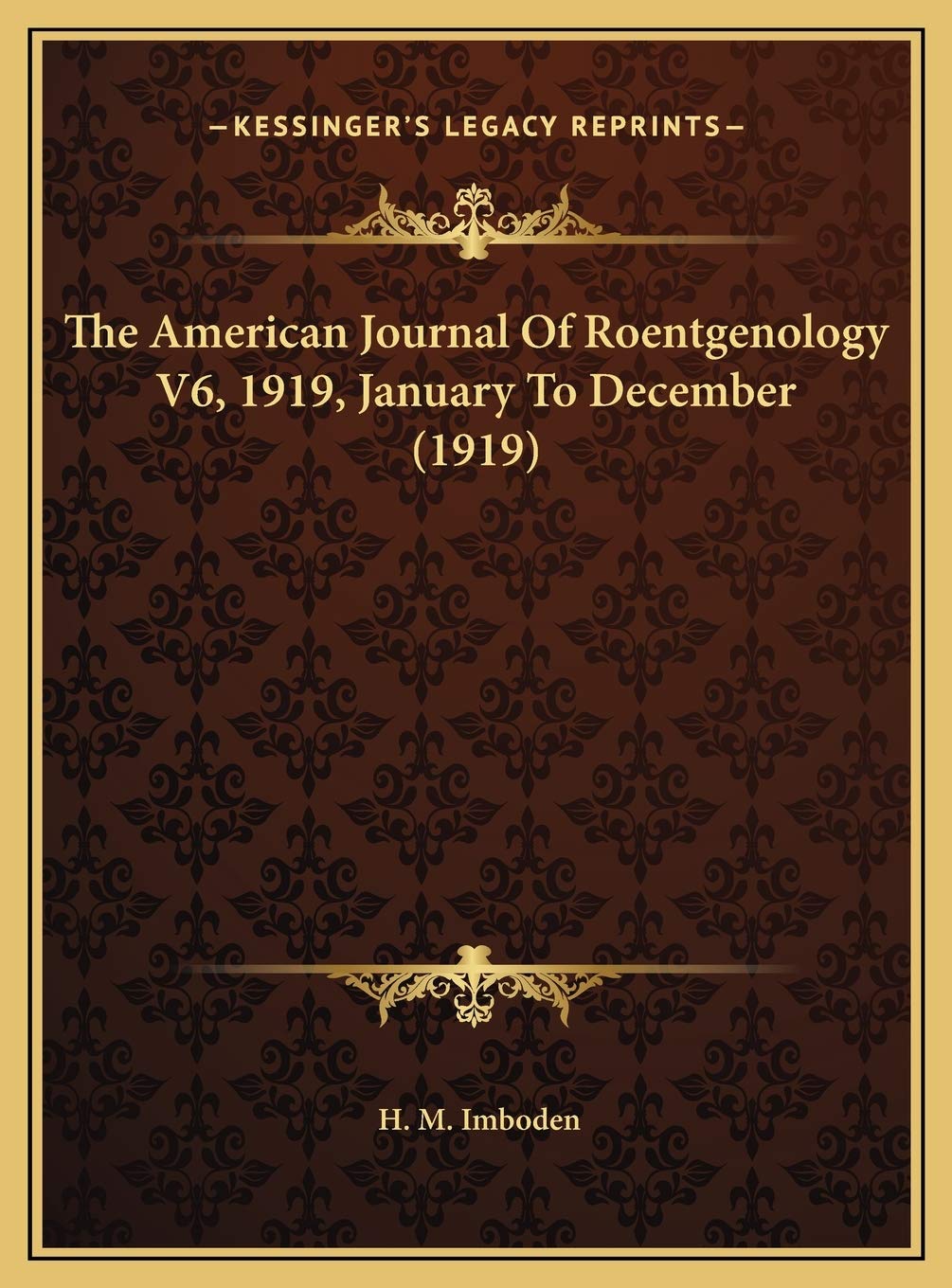 The American Journal Of Roentgenology V6, 1919, January To December (1919) Contemporary literature