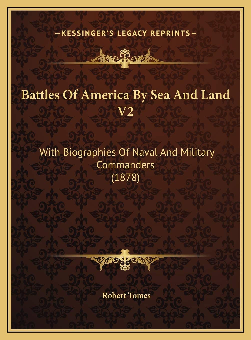 Battles Of America By Sea And Land V2: With Biographies Of Naval And Military Commanders (1878) Contemporary literature