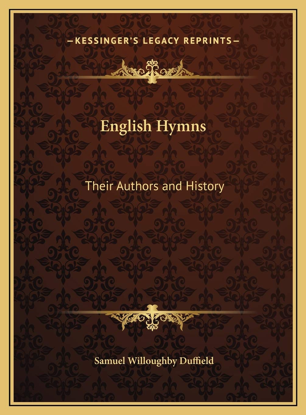 English Hymns: Their Authors and History Politics & History