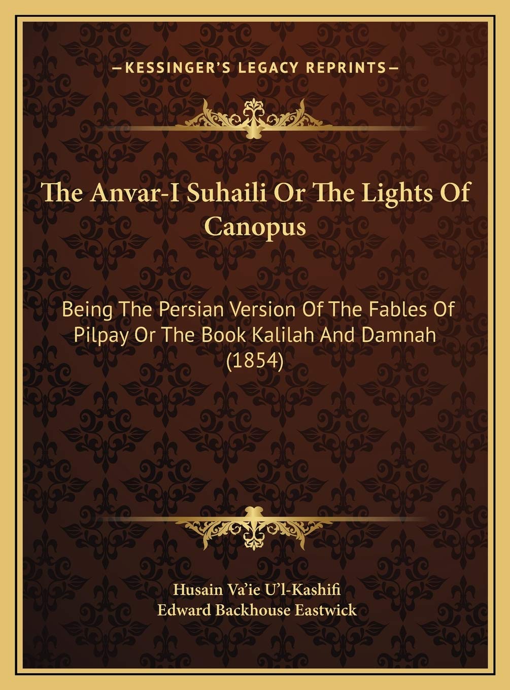 The Anvar-I Suhaili Or The Lights Of Canopus: Being The Persian Version Of The Fables Of Pilpay Or The Book Kalilah And Damnah (1854) Contemporary literature Books