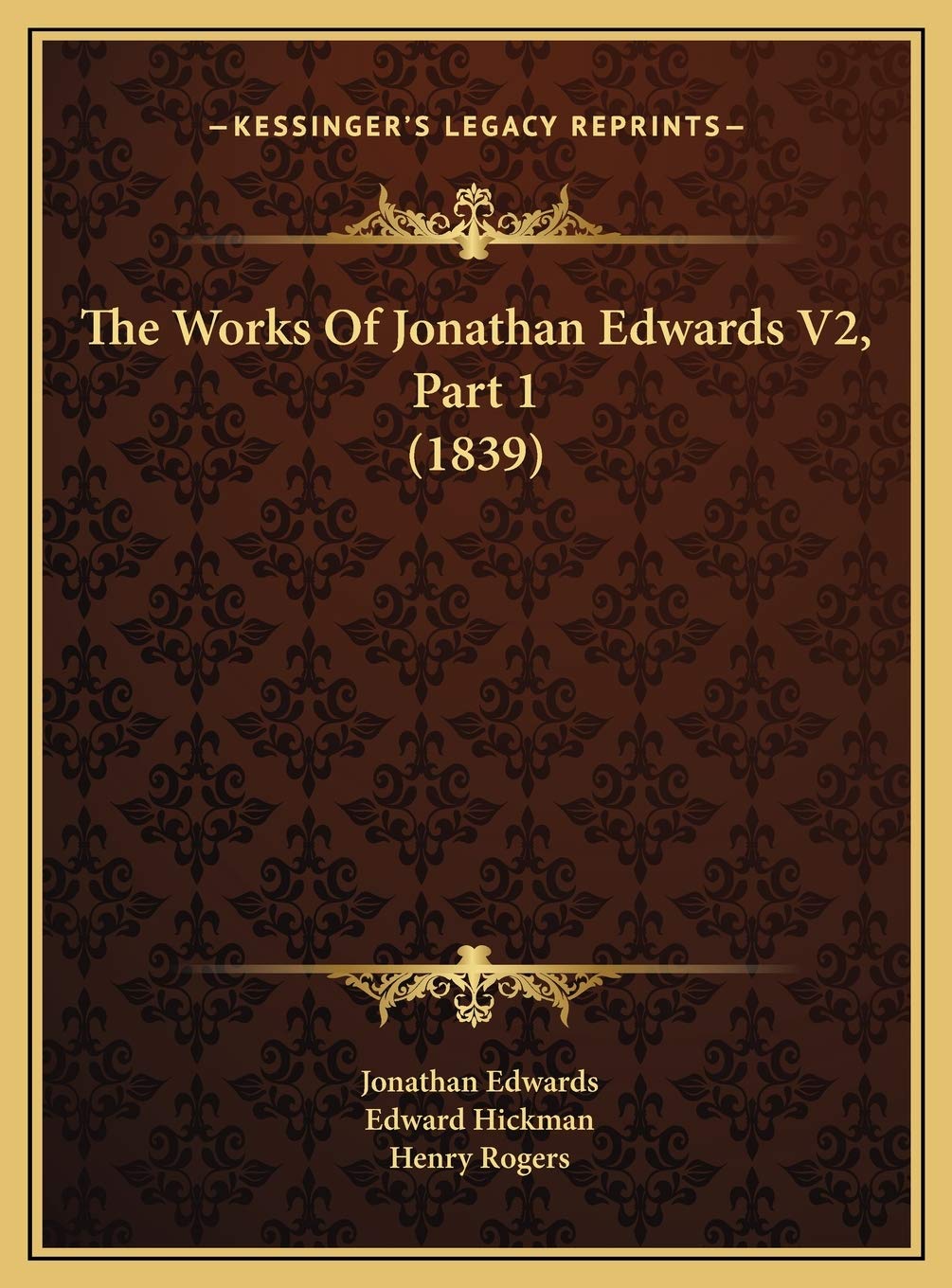 The Works Of Jonathan Edwards V2, Part 1 (1839) Philosophy