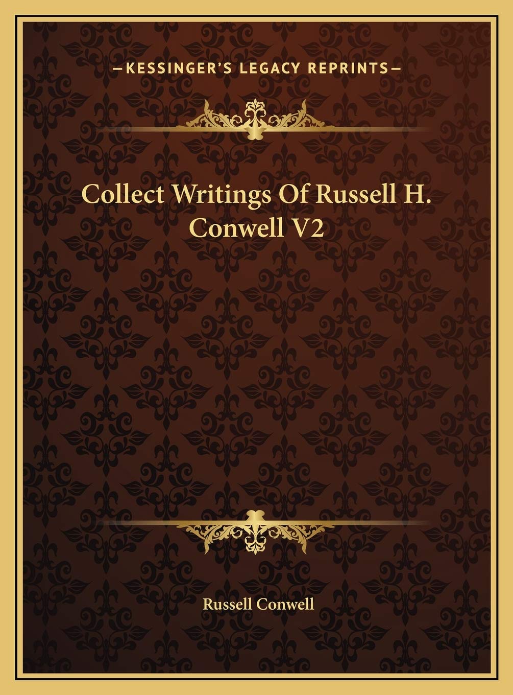 Collect Writings Of Russell H. Conwell V2 Contemporary literature