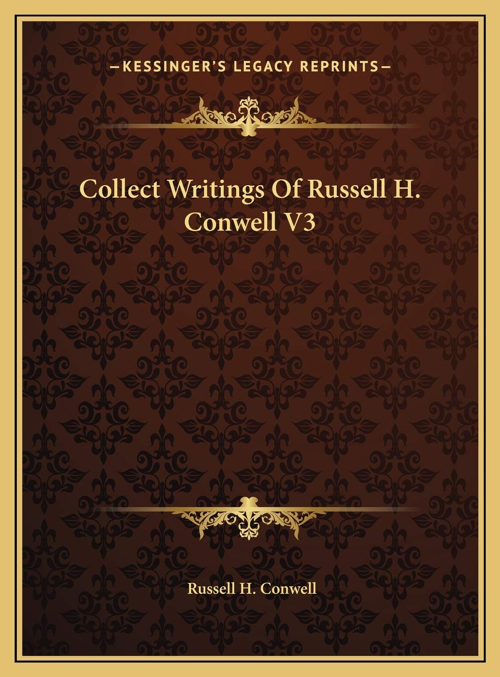 Collect Writings Of Russell H. Conwell V3 Contemporary literature