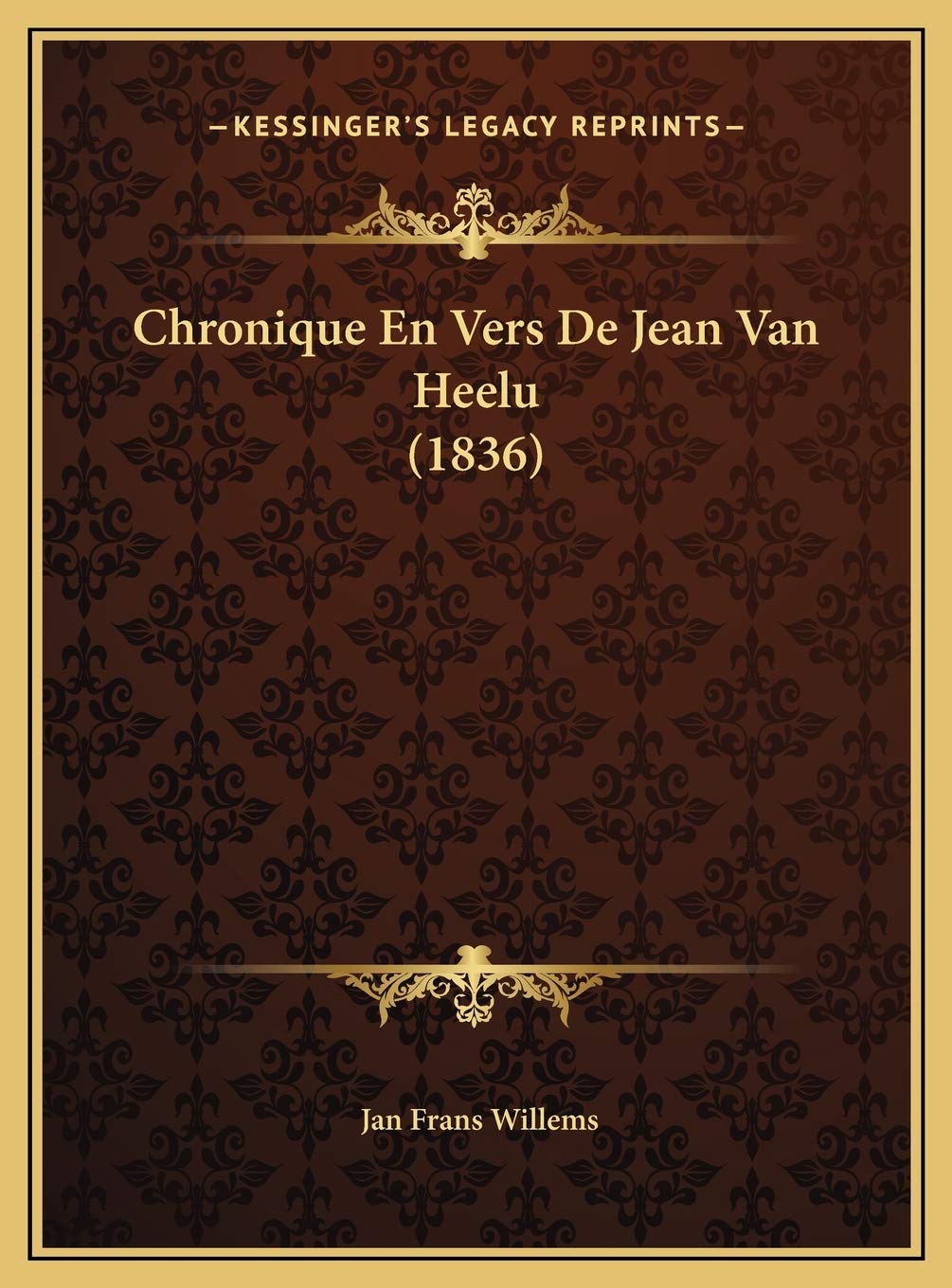 Chronique En Vers De Jean Van Heelu (1836) Contemporary literature