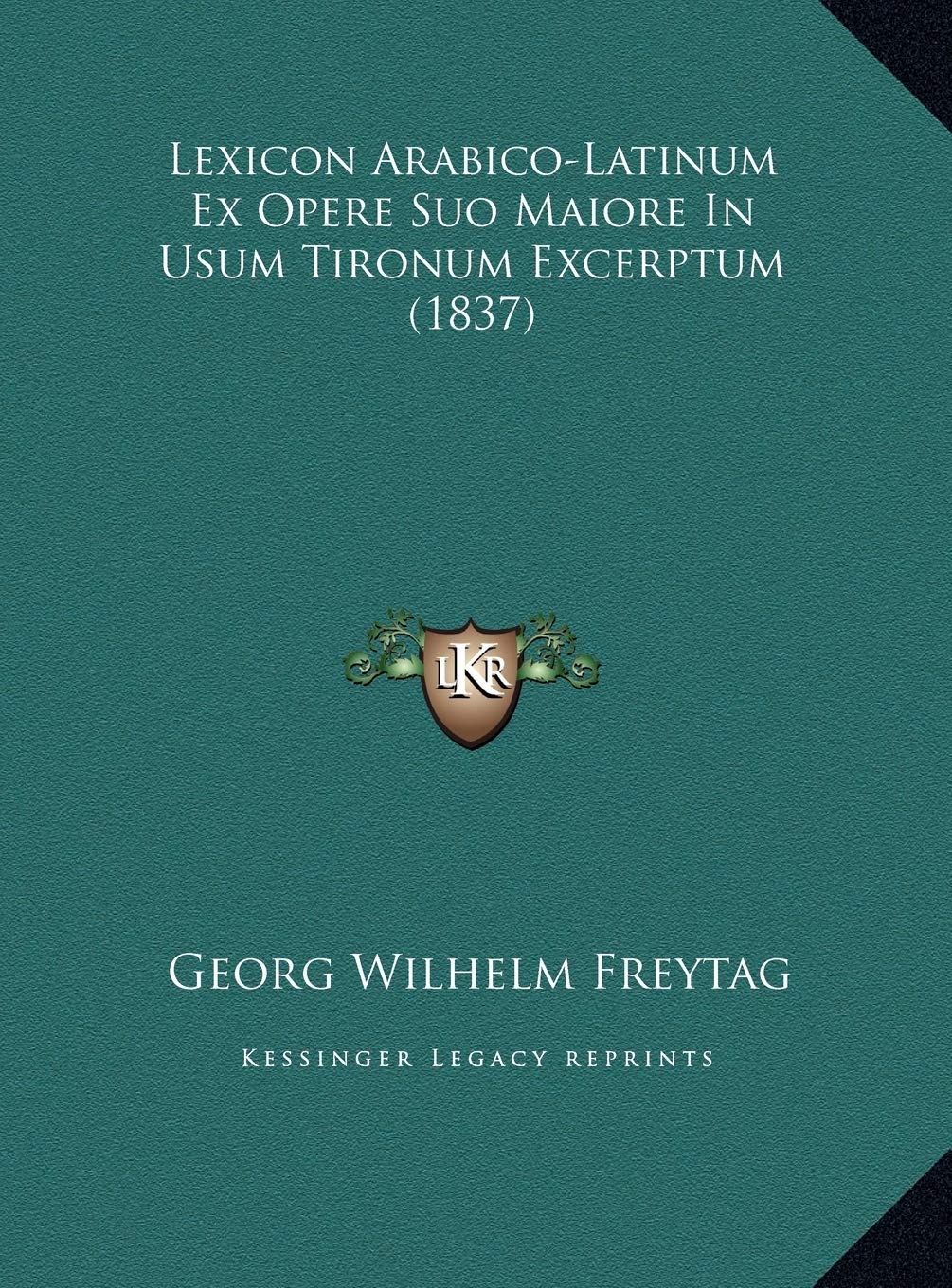 Lexicon Arabico-Latinum Ex Opere Suo Maiore In Usum Tironum Excerptum (1837) Contemporary literature
