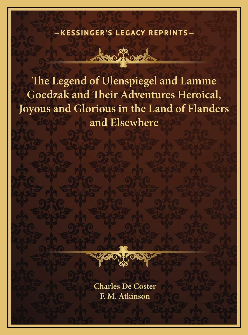 The Legend of Ulenspiegel and Lamme Goedzak and Their Adventures Heroical, Joyous and Glorious in the Land of Flanders and Elsewhere Contemporary literature Books