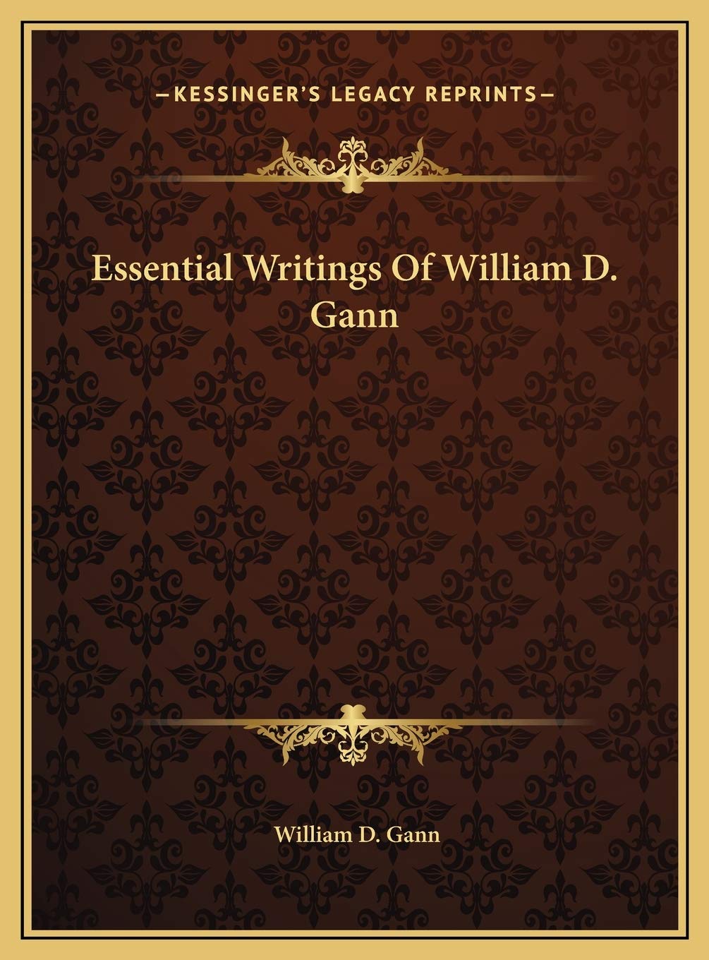 Essential Writings Of William D. Gann Essays & Short Stories
