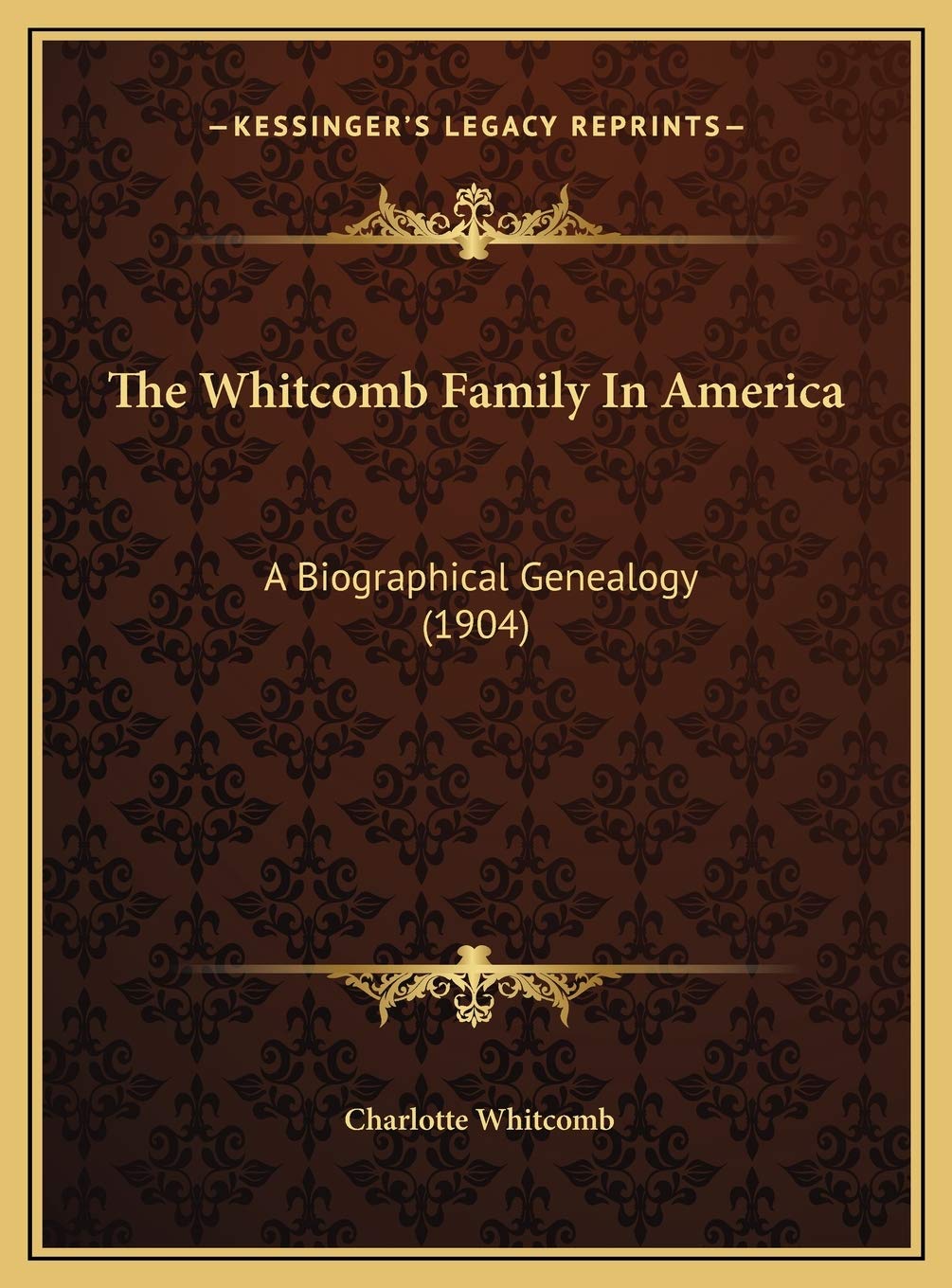 The Whitcomb Family In America: A Biographical Genealogy (1904) Contemporary literature