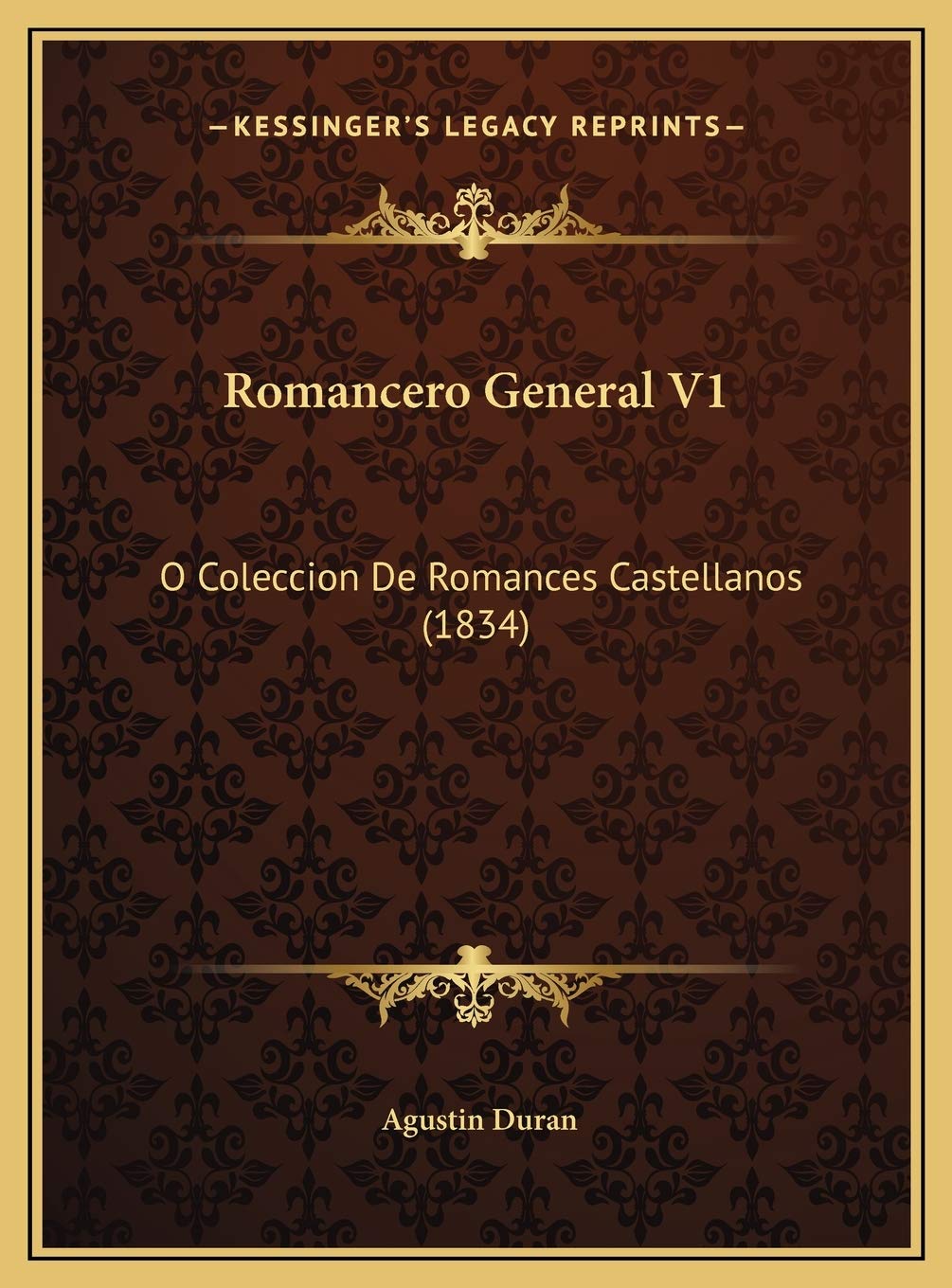 Romancero General V1: O Coleccion De Romances Castellanos (1834) Contemporary literature
