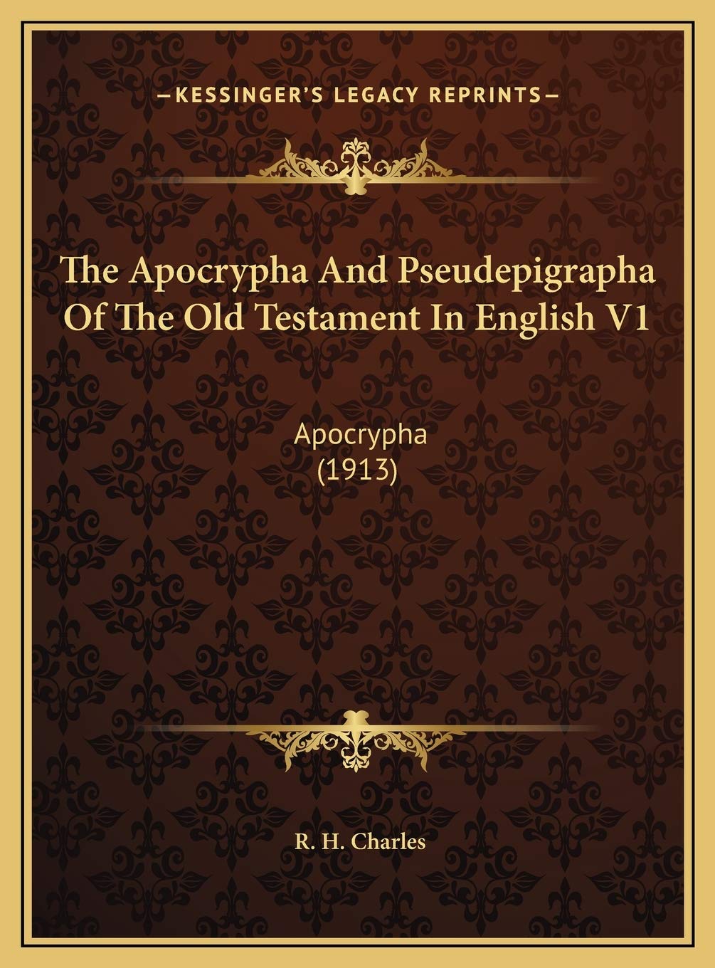The Apocrypha And Pseudepigrapha Of The Old Testament In English V1: Apocrypha (1913) Contemporary literature