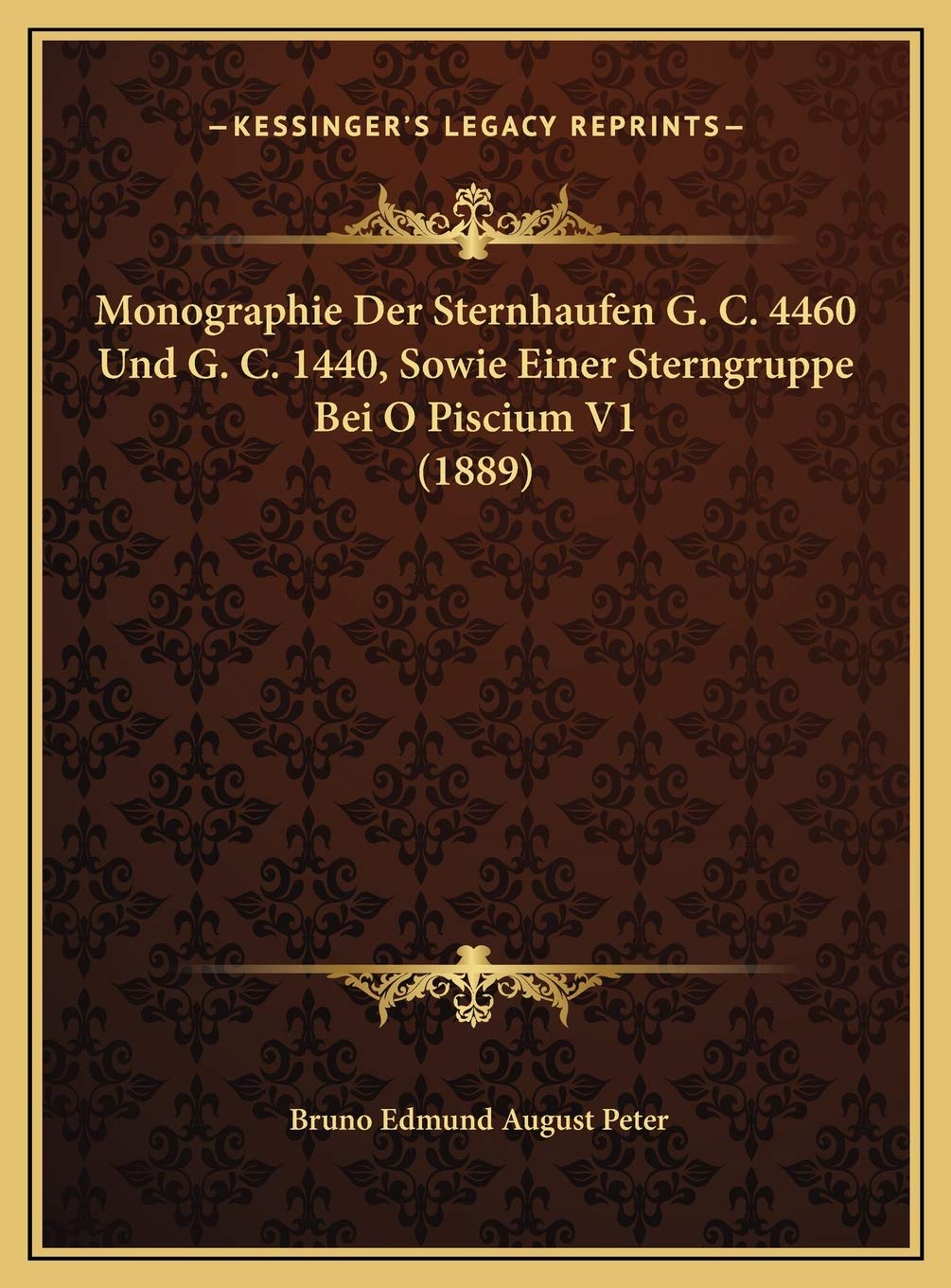 Monographie Der Sternhaufen G. C. 4460 Und G. C. 1440, Sowie Einer Sterngruppe Bei O Piscium V1 (1889) Contemporary literature