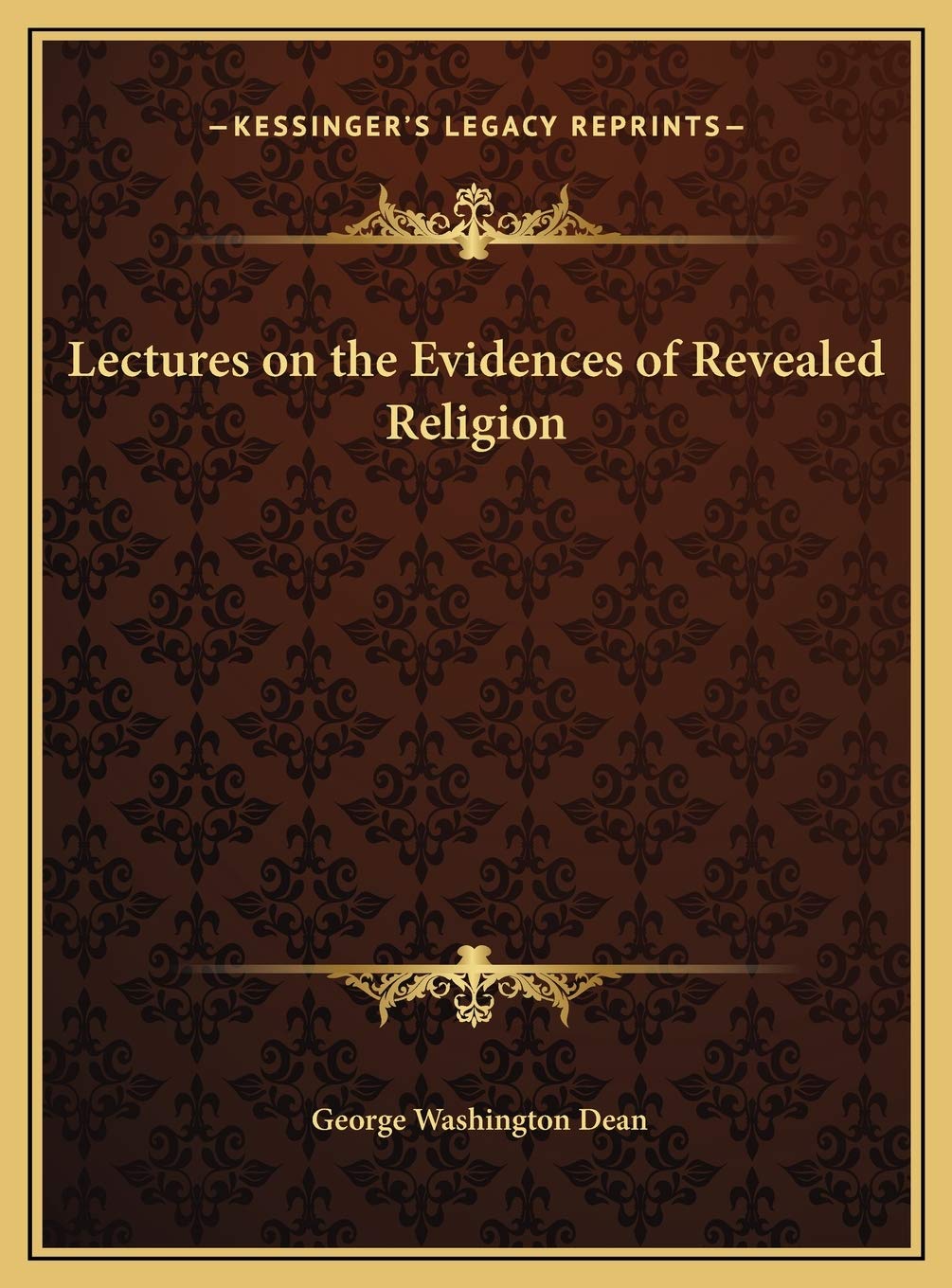 Lectures on the Evidences of Revealed Religion Religion & Esotericism