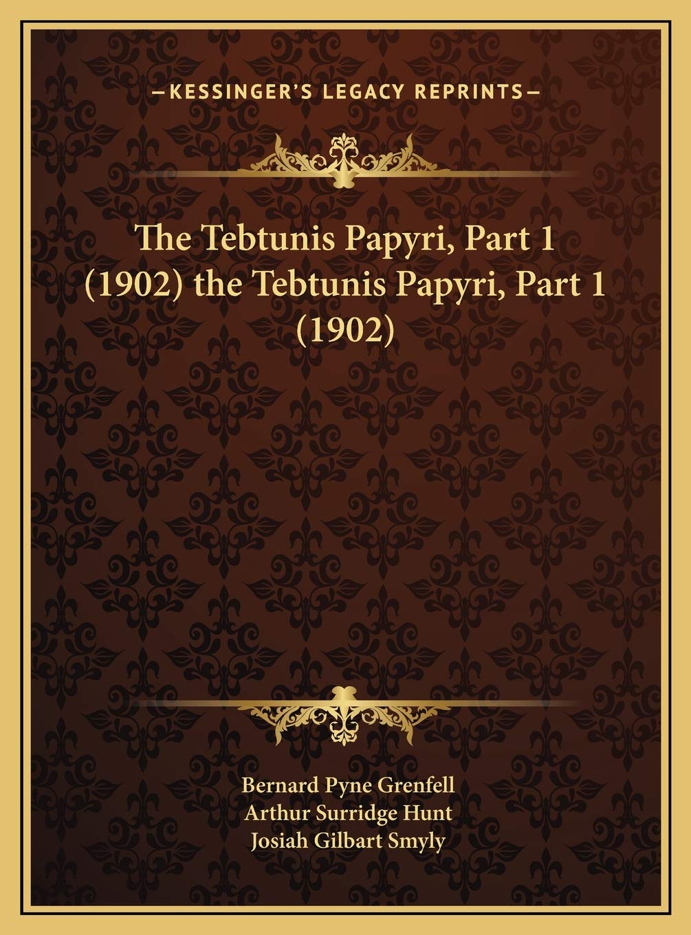The Tebtunis Papyri, Part 1 (1902) the Tebtunis Papyri, Part 1 (1902) International