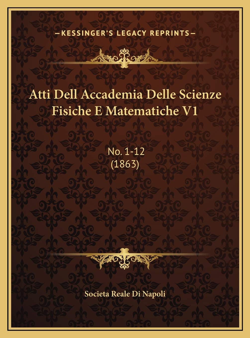 Atti Dell Accademia Delle Scienze Fisiche E Matematiche V1: No. 1-12 (1863) Contemporary literature