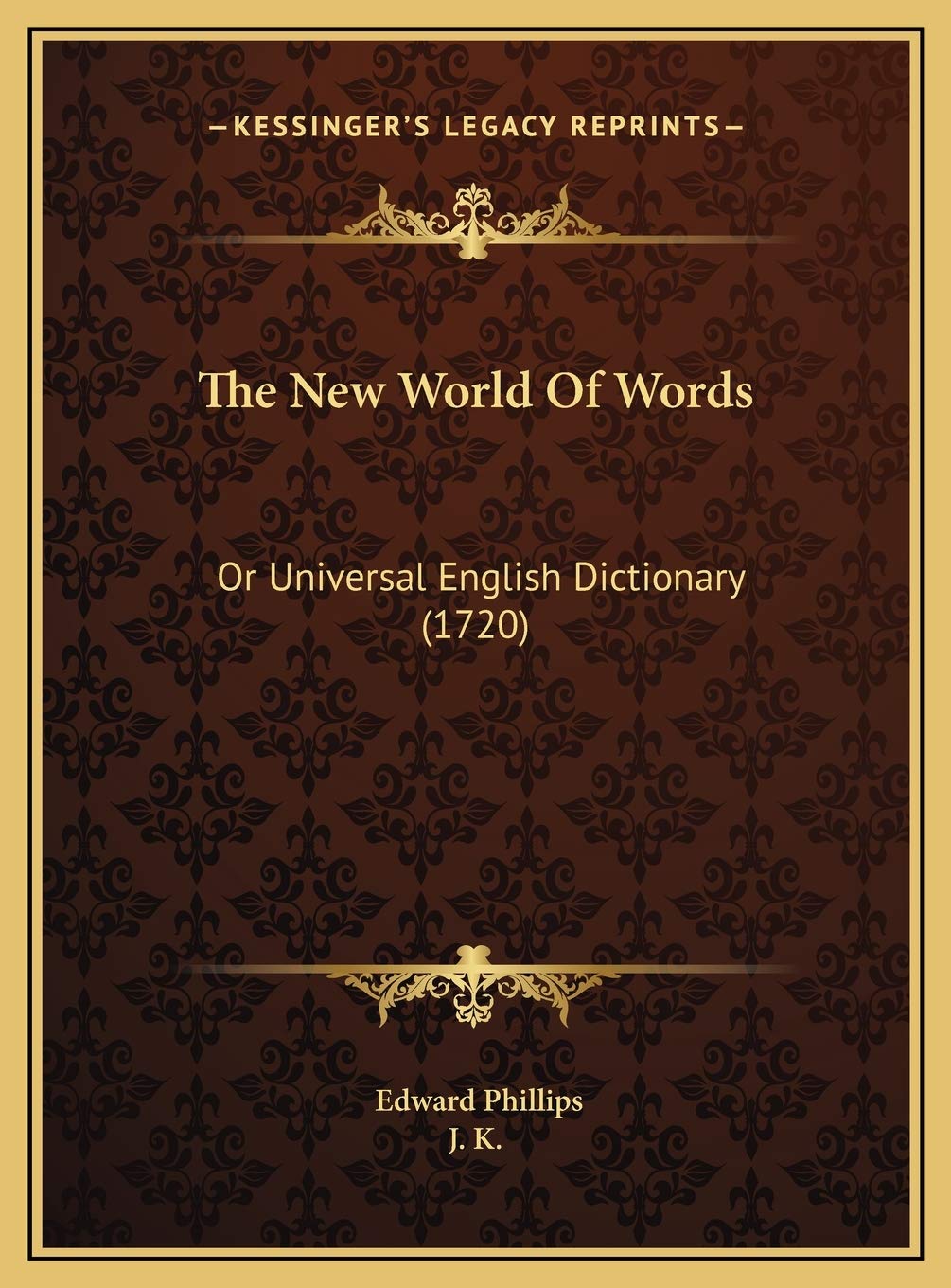 The New World Of Words: Or Universal English Dictionary (1720) Philosophy