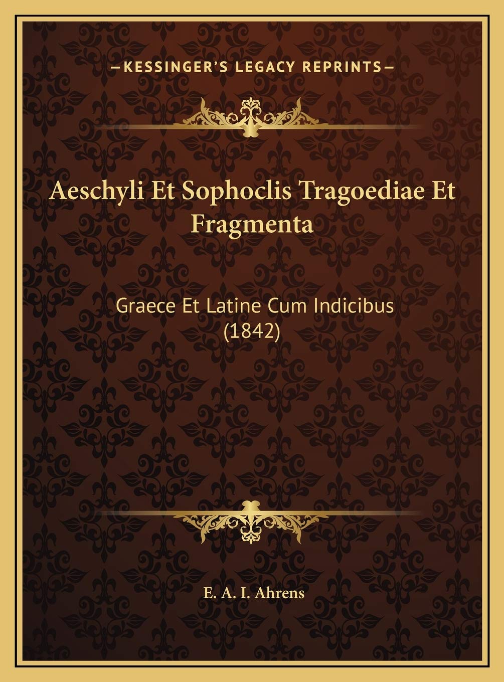 Aeschyli Et Sophoclis Tragoediae Et Fragmenta: Graece Et Latine Cum Indicibus (1842) Drama