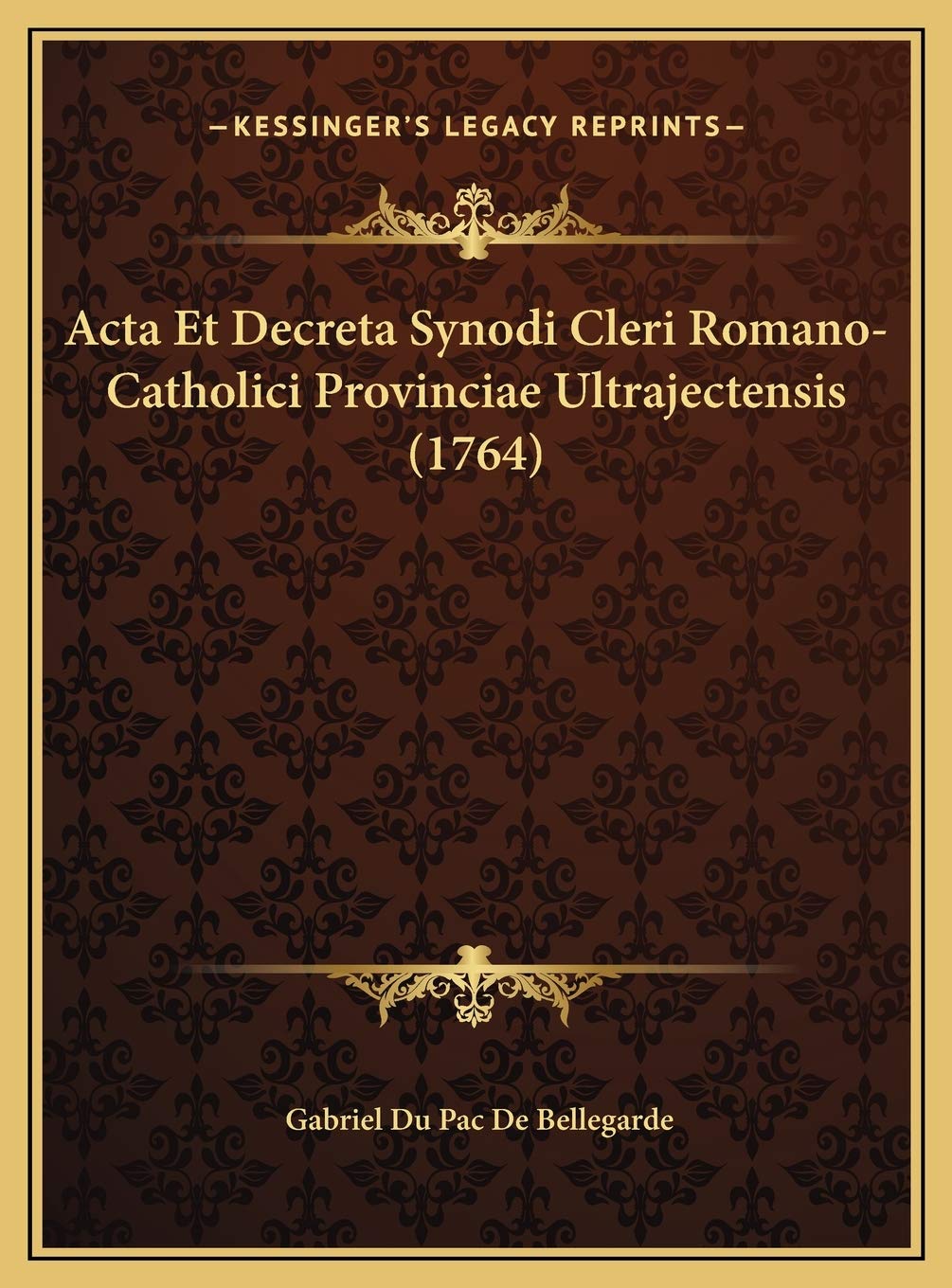 Acta Et Decreta Synodi Cleri Romano-Catholici Provinciae Ultrajectensis (1764) Philosophy