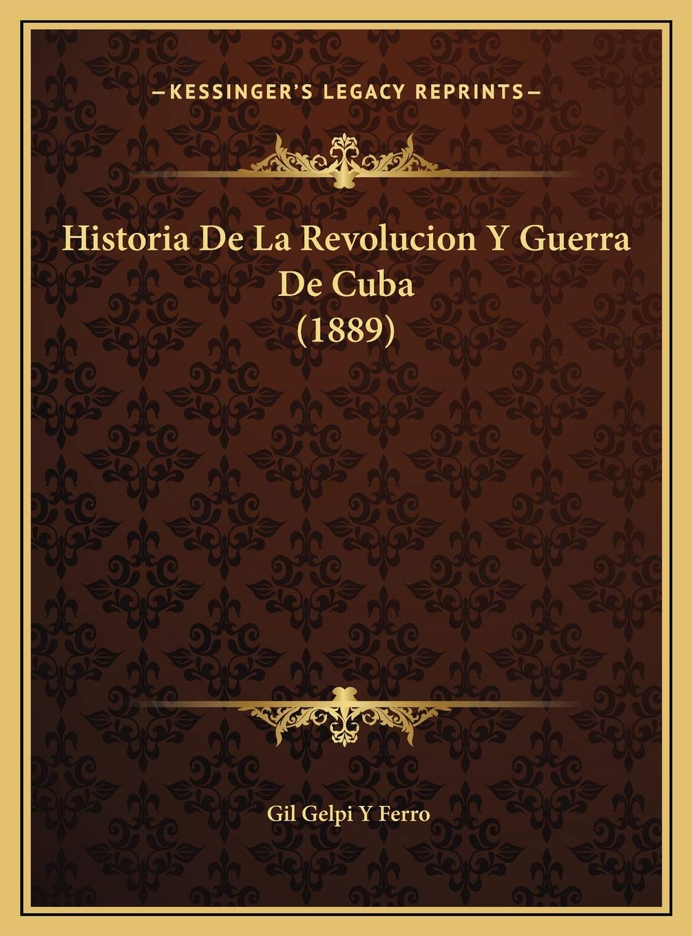 Historia De La Revolucion Y Guerra De Cuba (1889) Contemporary literature