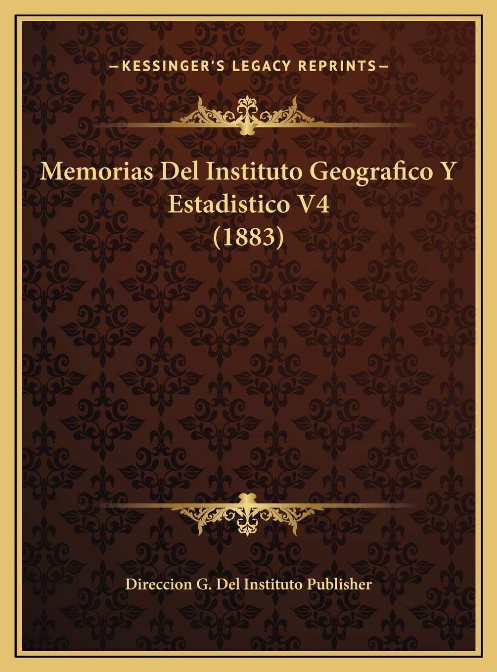 Memorias Del Instituto Geografico Y Estadistico V4 (1883) Contemporary literature
