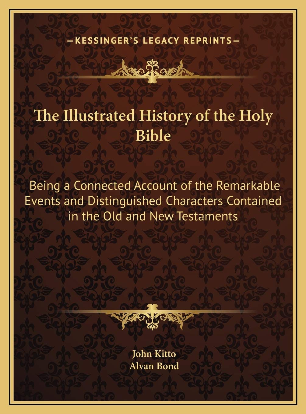 The Illustrated History of the Holy Bible: Being a Connected Account of the Remarkable Events and Distinguished Characters Contained in the Old and New Testaments Contemporary literature Books