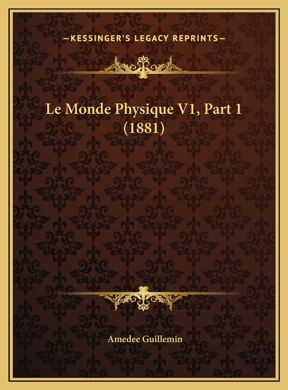 Le Monde Physique V1, Part 1 (1881) Contemporary literature