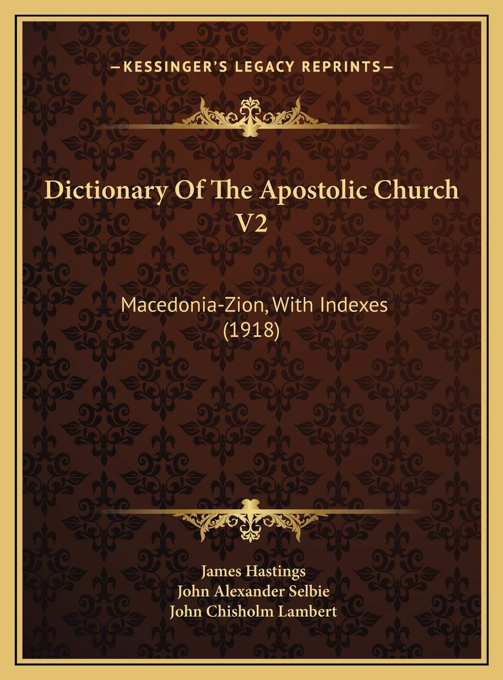 Dictionary Of The Apostolic Church V2: Macedonia-Zion, With Indexes (1918) Philosophy