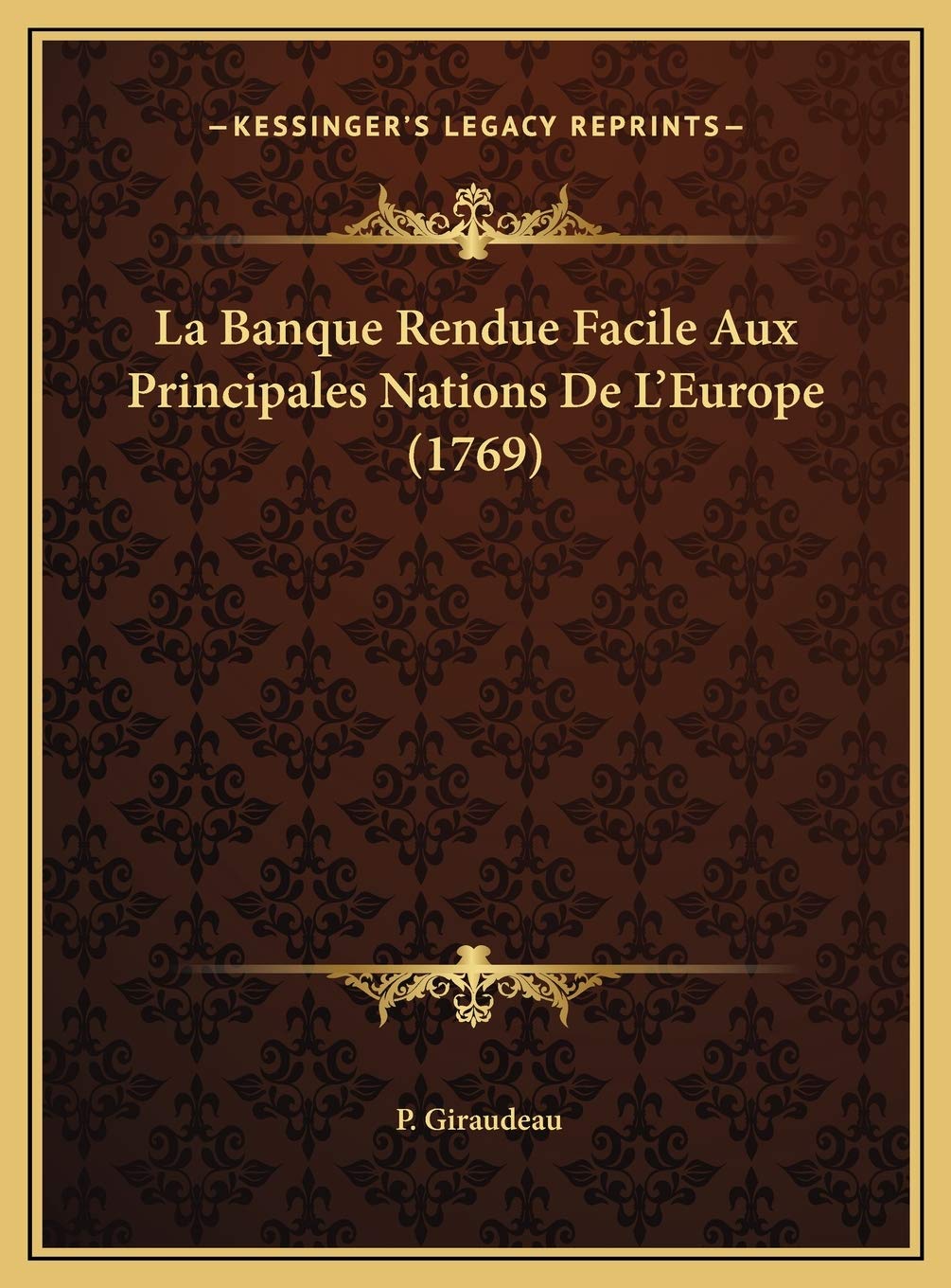 La Banque Rendue Facile Aux Principales Nations De L'Europe (1769) Contemporary literature