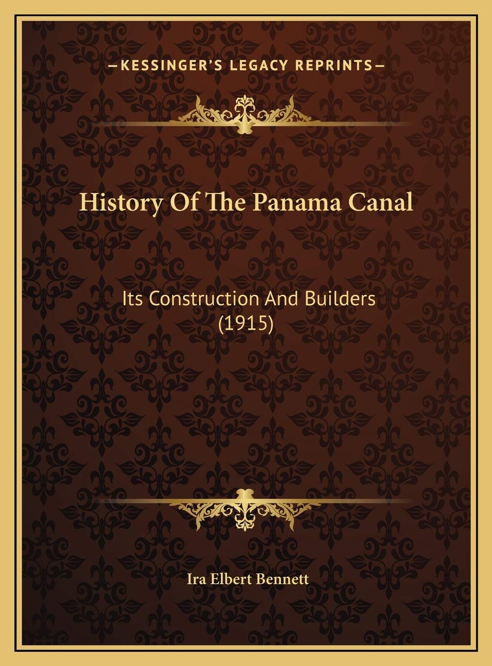 History Of The Panama Canal: Its Construction And Builders (1915) Philosophy