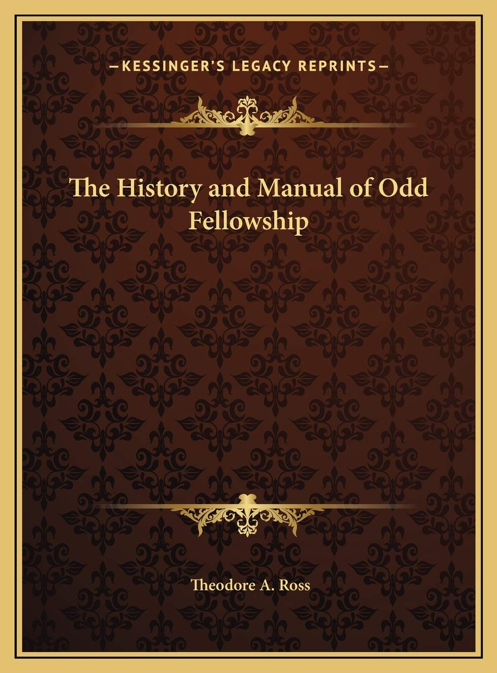 The History and Manual of Odd Fellowship Philosophy