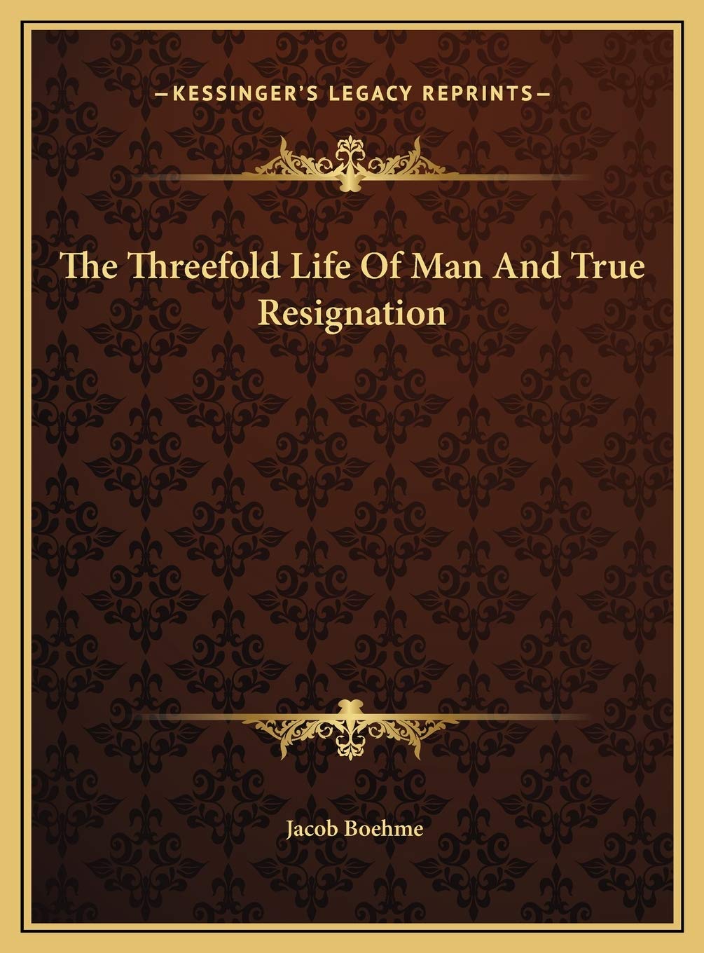 The Threefold Life Of Man And True Resignation Philosophy