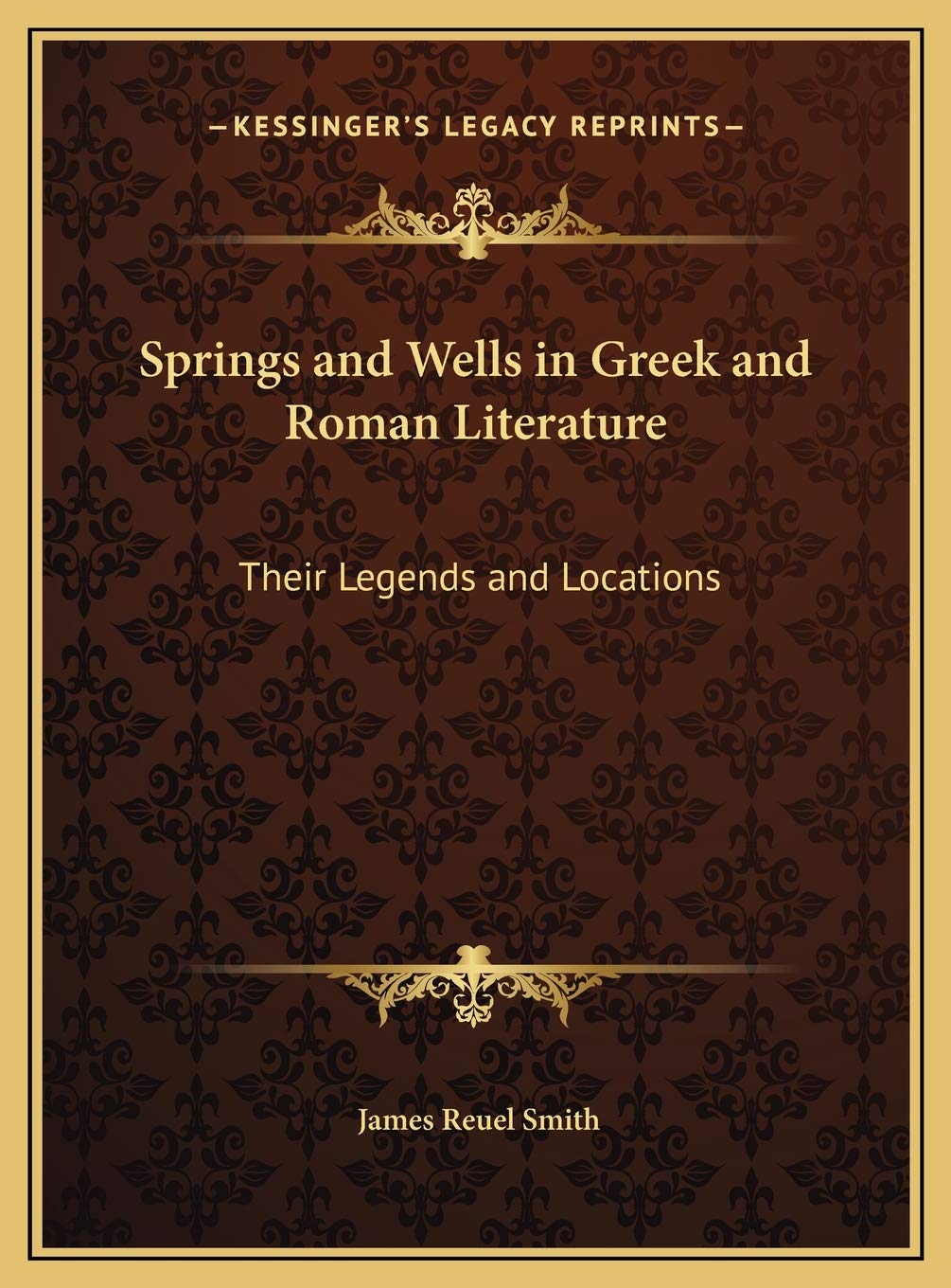Springs and Wells in Greek and Roman Literature: Their Legends and Locations Contemporary literature