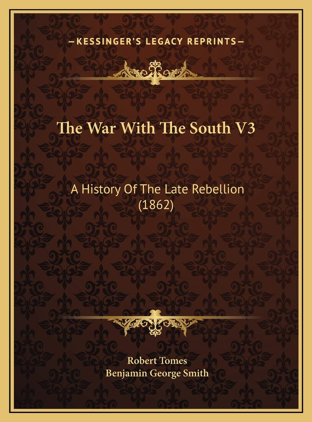 The War With The South V3: A History Of The Late Rebellion (1862) Contemporary literature