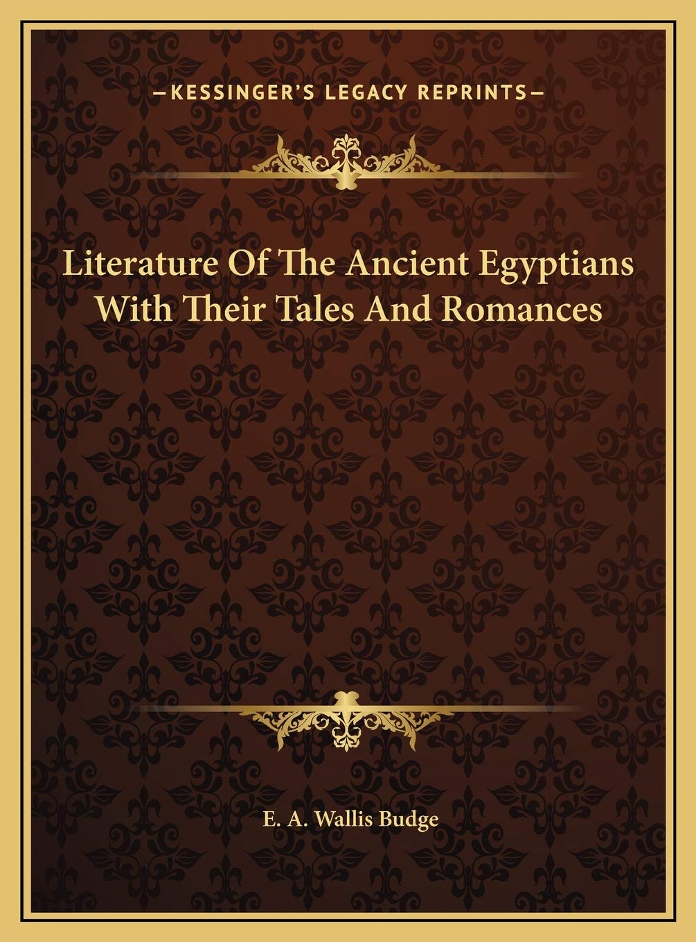 Literature Of The Ancient Egyptians With Their Tales And Romances Contemporary literature