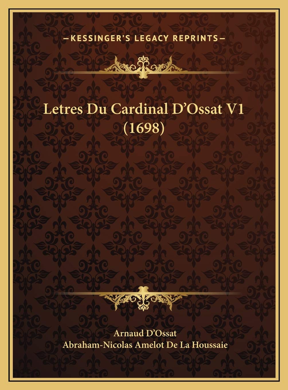 Product Image: Letres Du Cardinal D'Ossat V1 (1698)