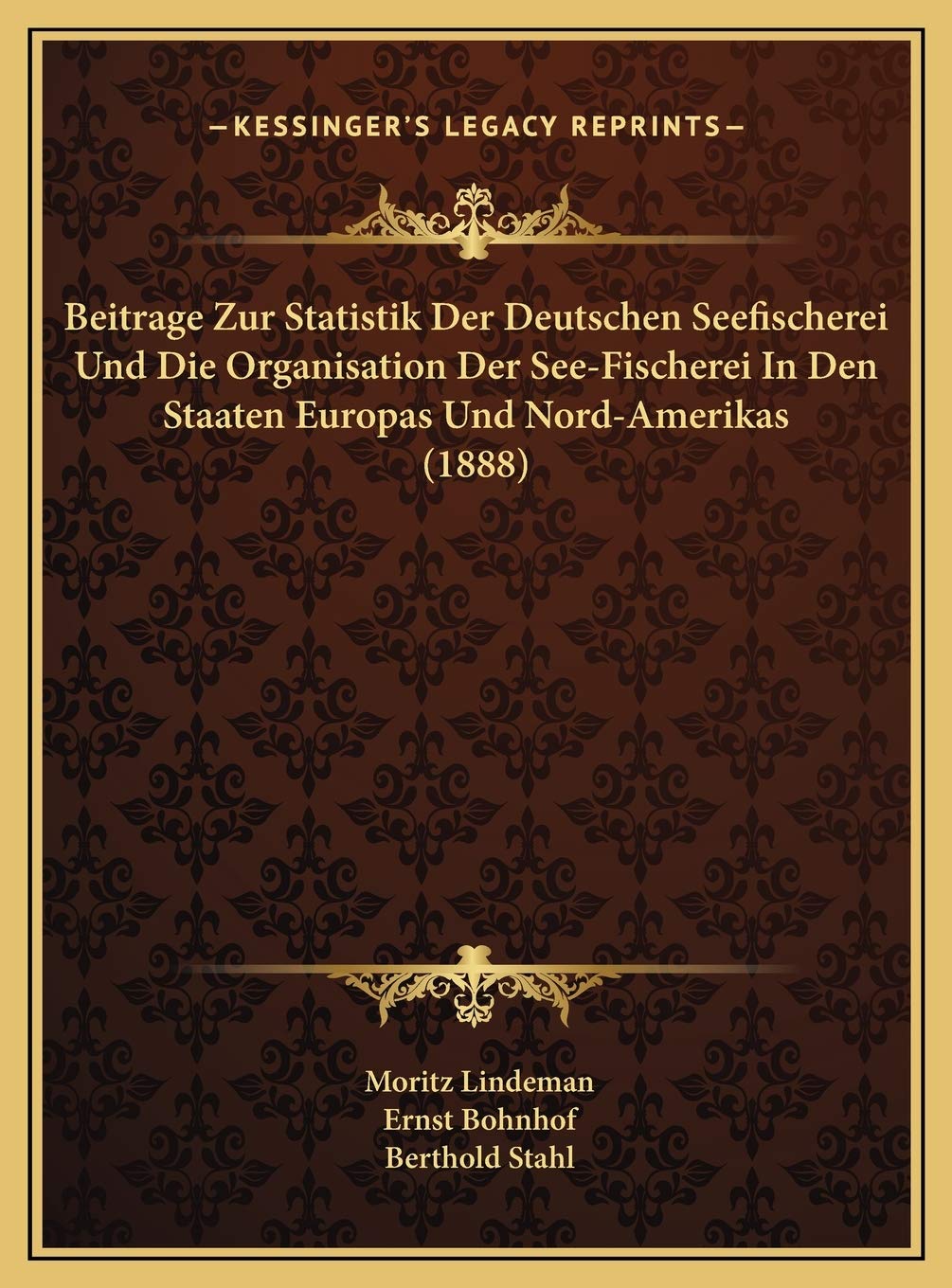 Beitrage Zur Statistik Der Deutschen Seefischerei Und Die Organisation Der See-Fischerei In Den Staaten Europas Und Nord-Amerikas (1888) Contemporary literature