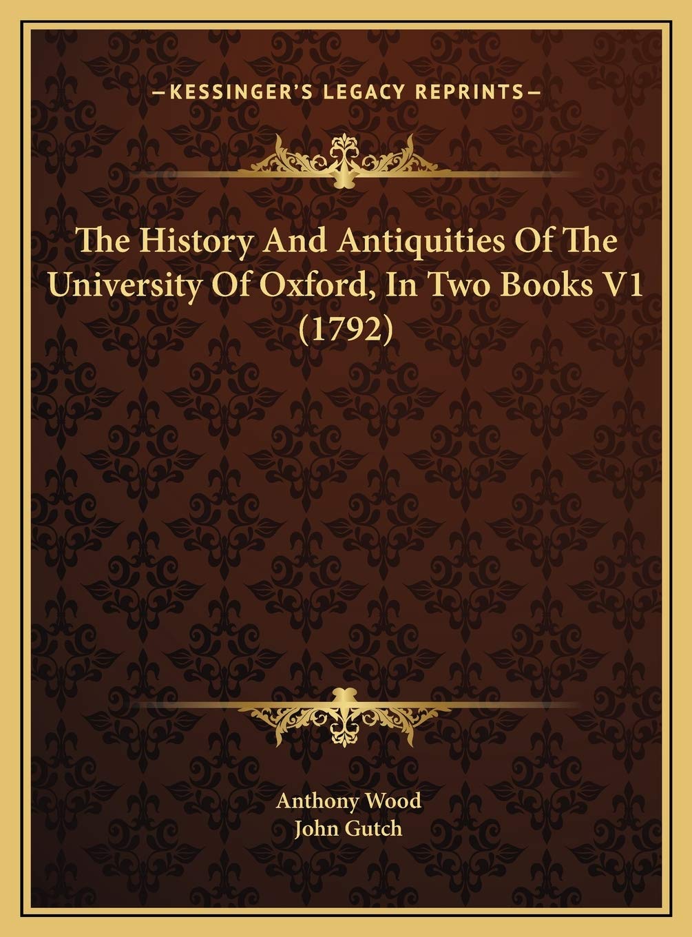 The History And Antiquities Of The University Of Oxford, In Two Books V1 (1792) Philosophy