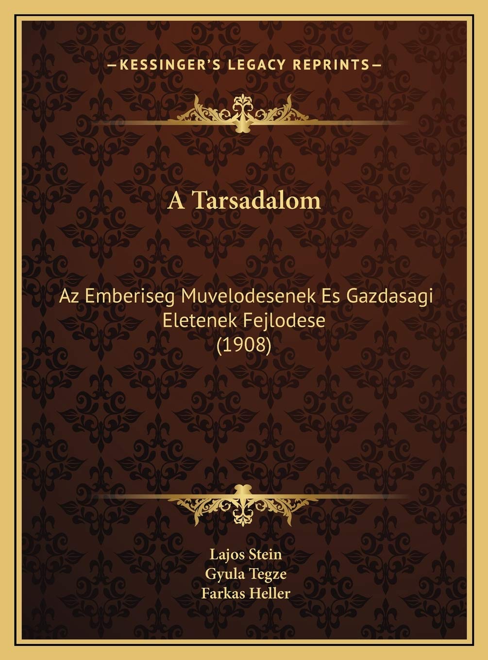 A Tarsadalom: Az Emberiseg Muvelodesenek Es Gazdasagi Eletenek Fejlodese (1908) Contemporary literature