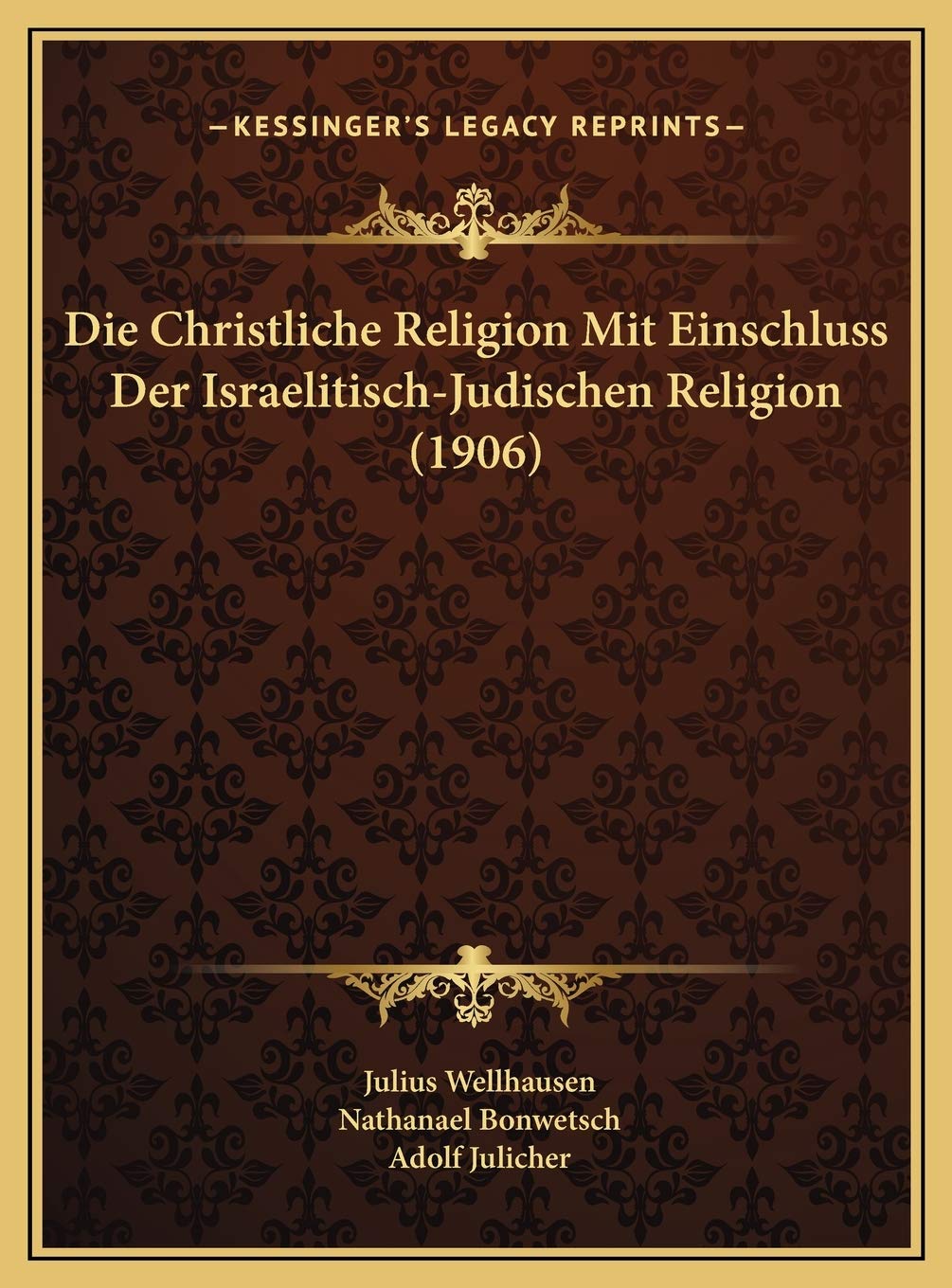 Die Christliche Religion Mit Einschluss Der Israelitisch-Judischen Religion (1906) Contemporary literature