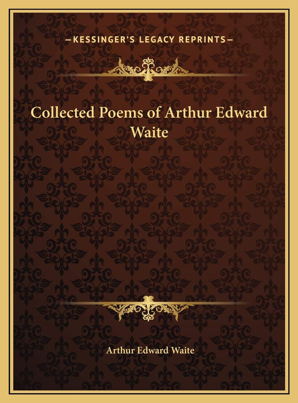 Collected Poems of Arthur Edward Waite Philosophy