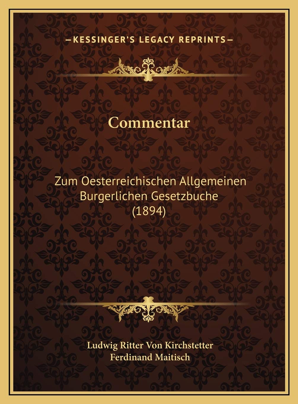 Commentar: Zum Oesterreichischen Allgemeinen Burgerlichen Gesetzbuche (1894) Law