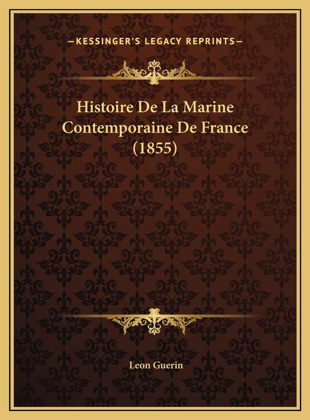Histoire De La Marine Contemporaine De France (1855) Contemporary literature