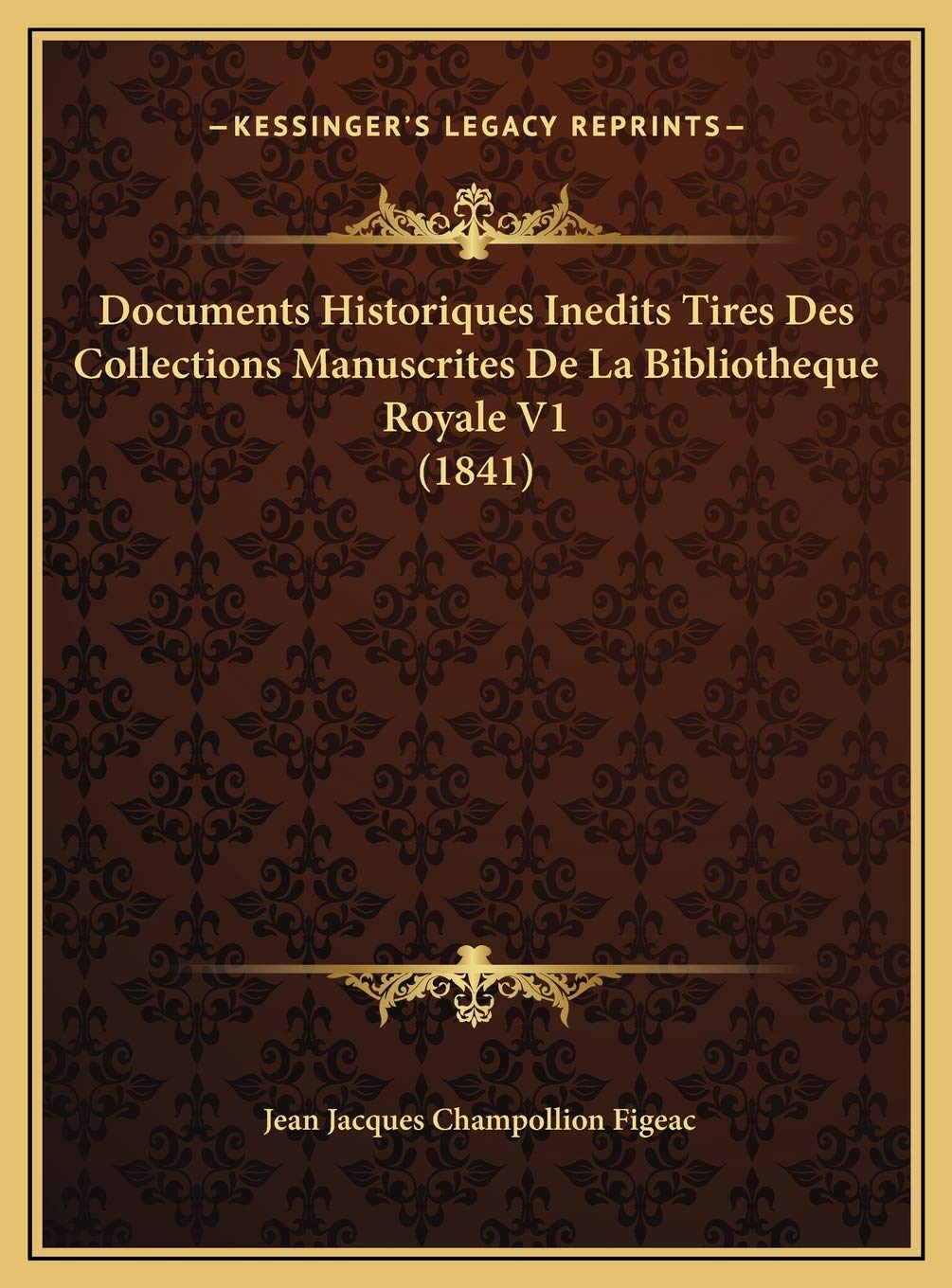 Documents Historiques Inedits Tires Des Collections Manuscrites De La Bibliotheque Royale V1 (1841) Contemporary literature