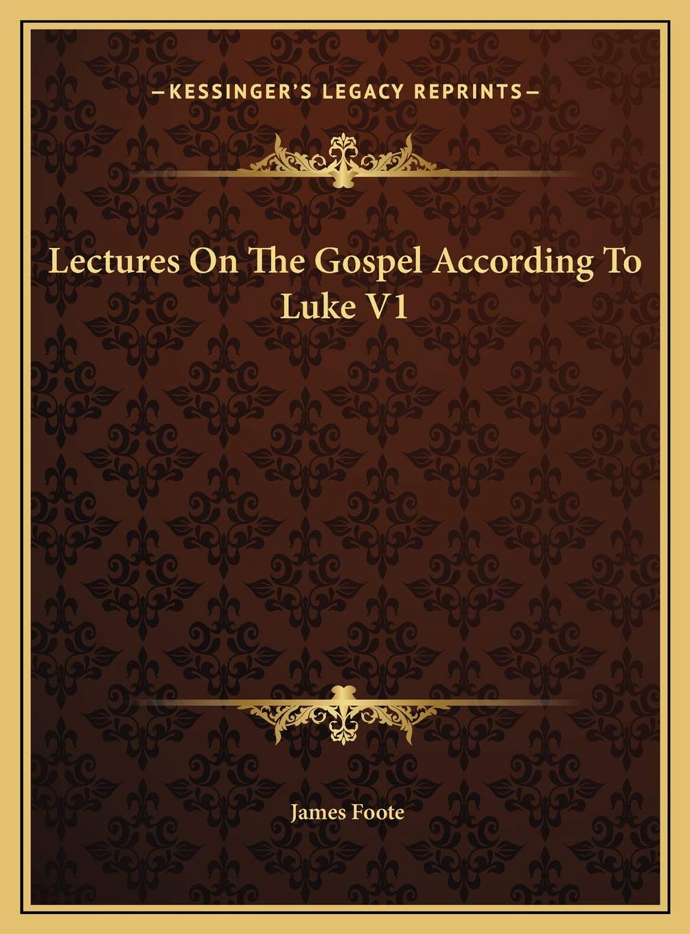 Lectures On The Gospel According To Luke V1 Contemporary literature