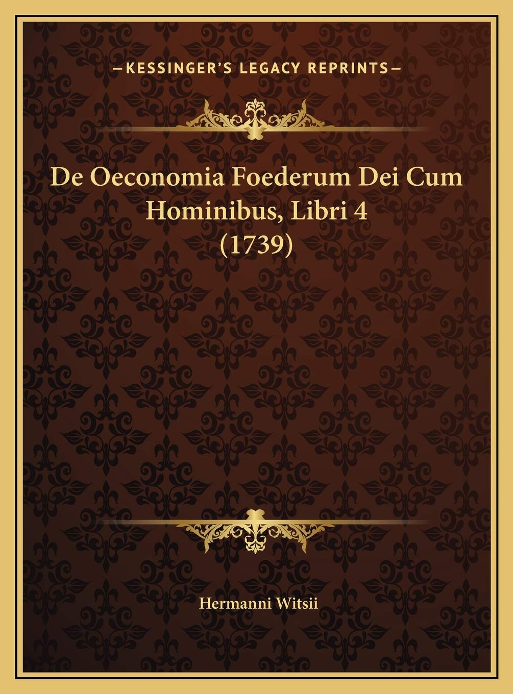 De Oeconomia Foederum Dei Cum Hominibus, Libri 4 (1739) Contemporary literature