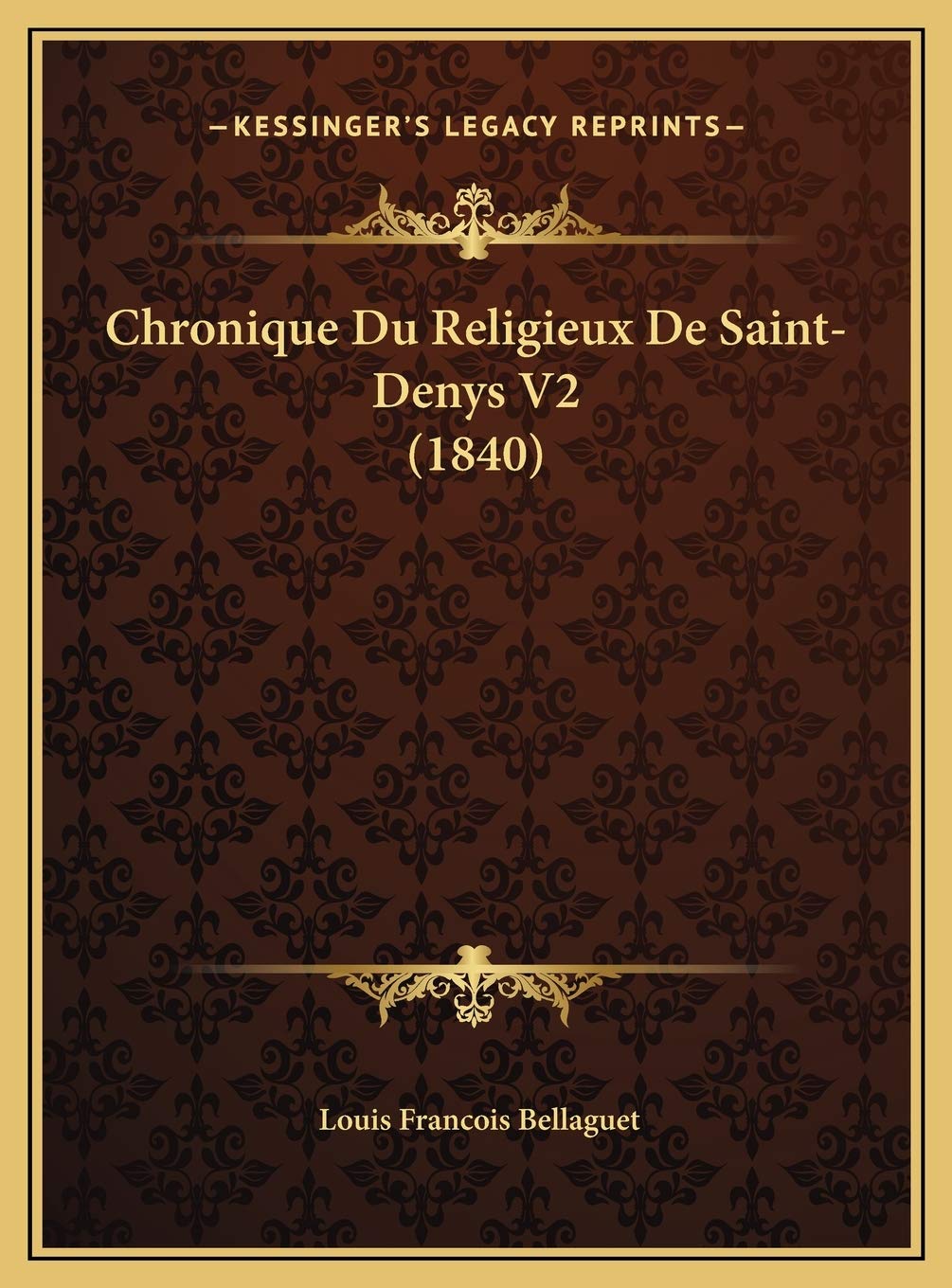 Chronique Du Religieux De Saint-Denys V2 (1840) Contemporary literature