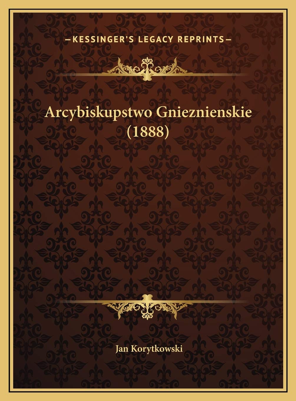 Arcybiskupstwo Gnieznienskie (1888) Contemporary literature