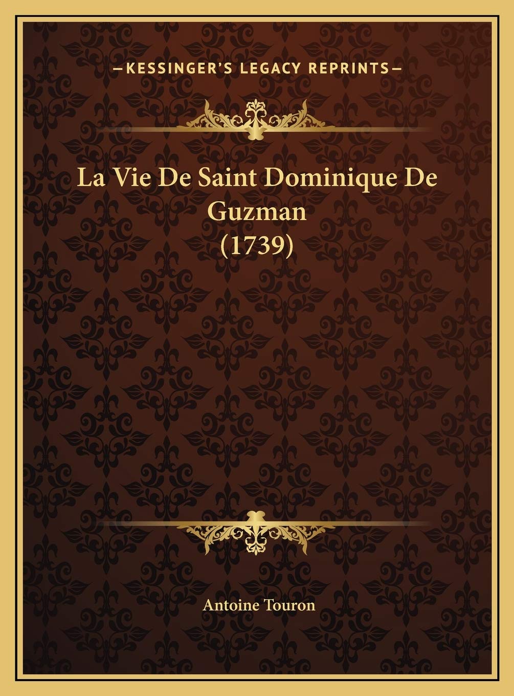 La Vie De Saint Dominique De Guzman (1739) Contemporary literature