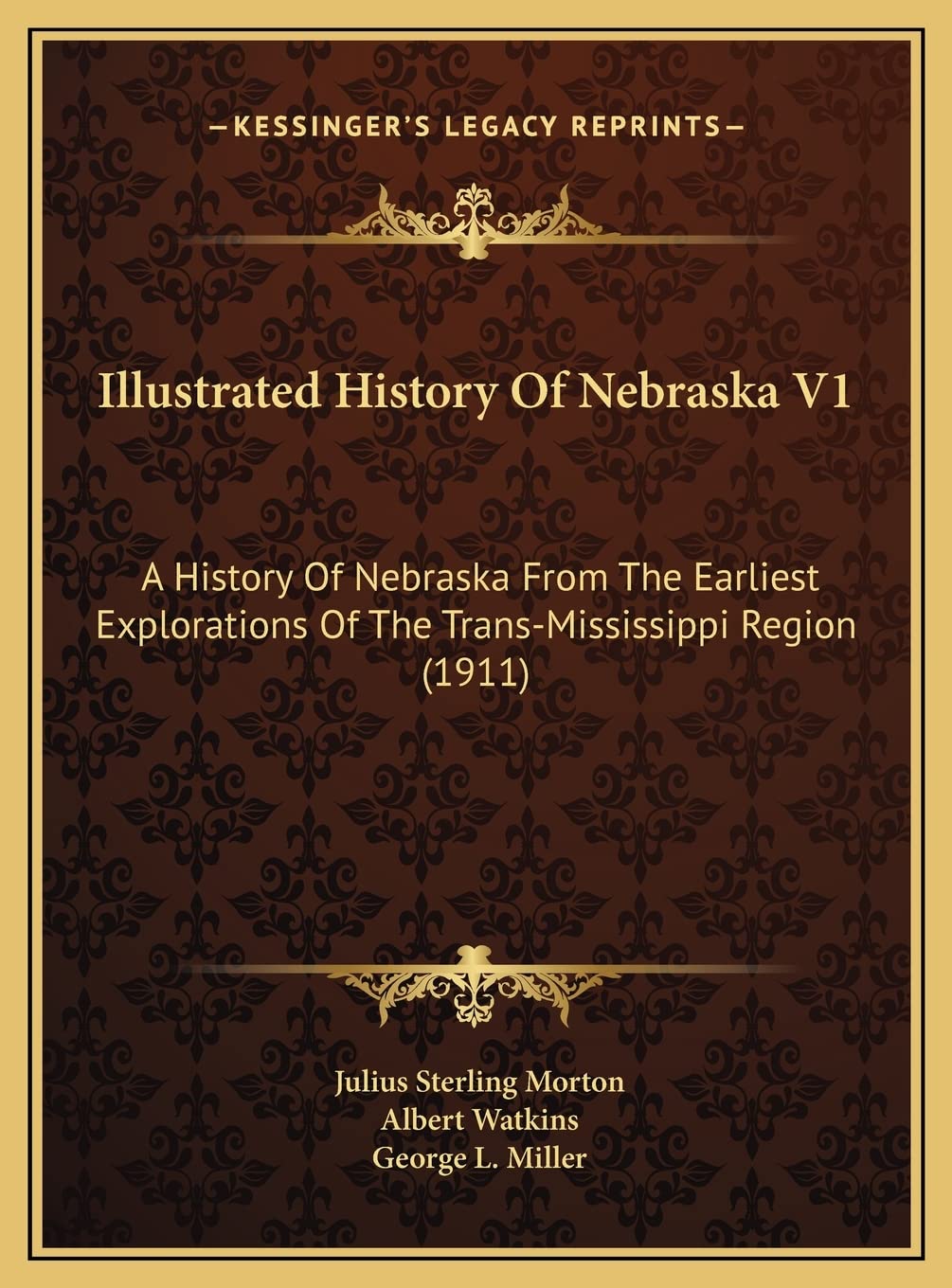 Illustrated History Of Nebraska V1: A History Of Nebraska From The Earliest Explorations Of The Trans-Mississippi Region (1911) Philosophy